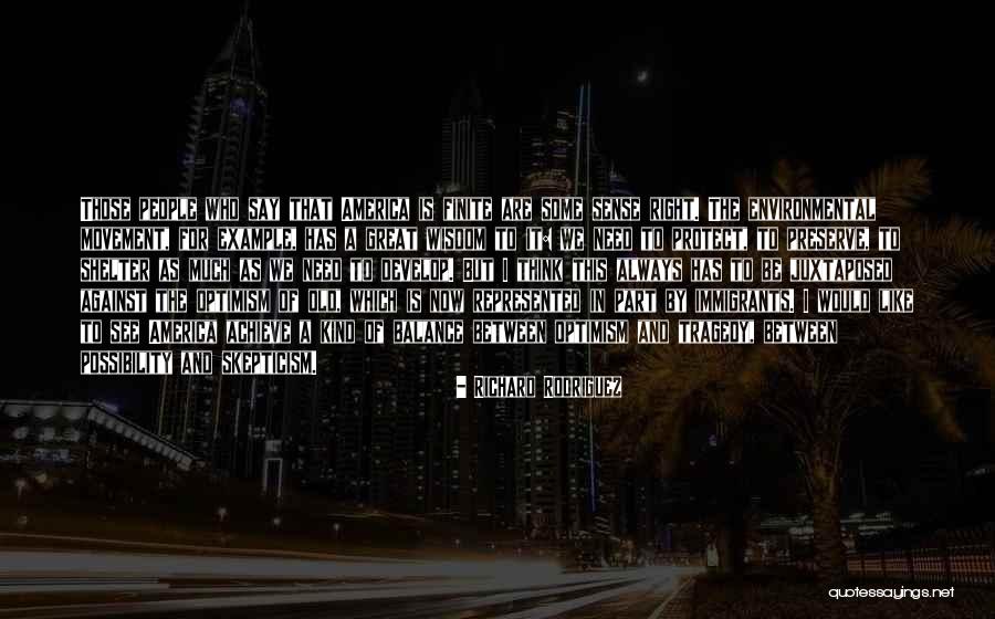 Environmental Movement Quotes By Richard Rodriguez Environmental Movement Quotes By Richard Rodriguez