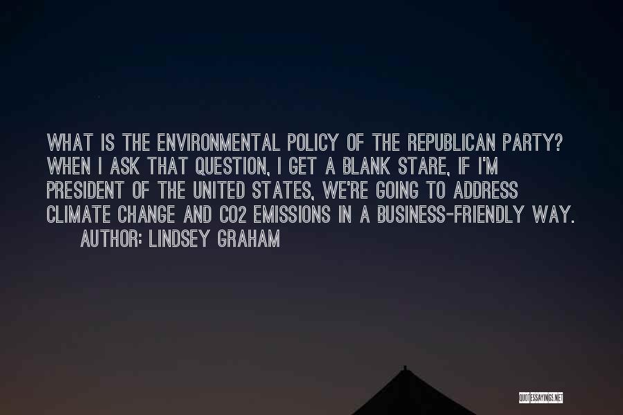 Environmental Policy Quotes By Lindsey Graham