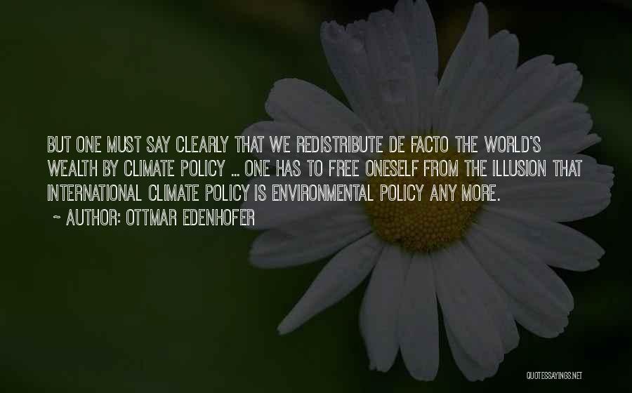Environmental Policy Quotes By Ottmar Edenhofer