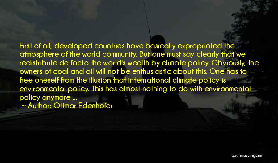 Environmental Policy Quotes By Ottmar Edenhofer