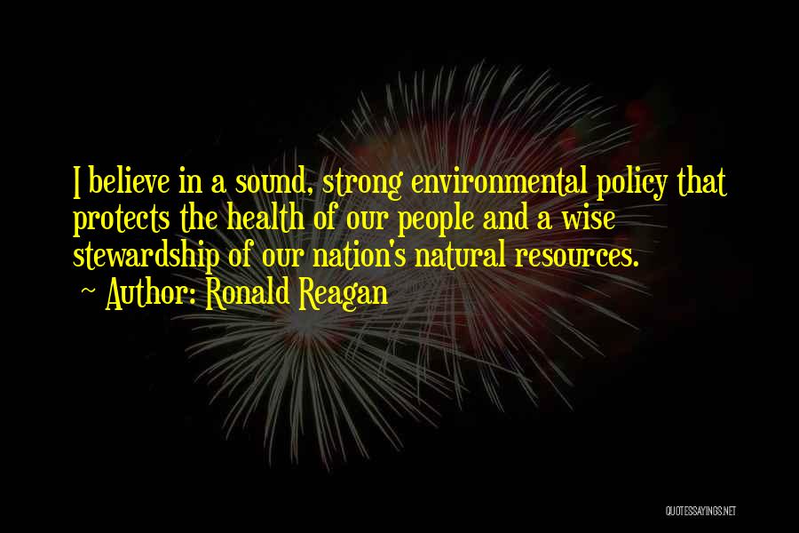 Environmental Policy Quotes By Ronald Reagan