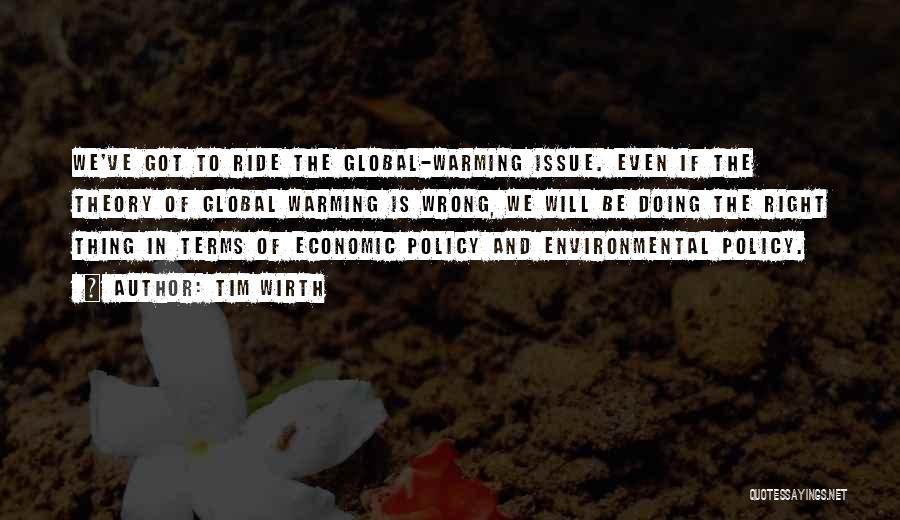 Environmental Policy Quotes By Tim Wirth