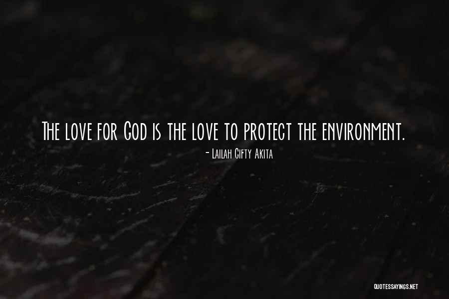 Environmental Protection And Conservation Quotes By Lailah Gifty Akita