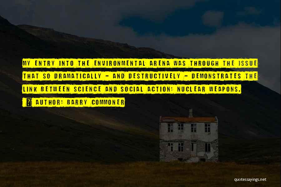Environmental Science Quotes By Barry Commoner
