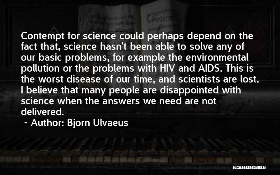 Environmental Science Quotes By Bjorn Ulvaeus