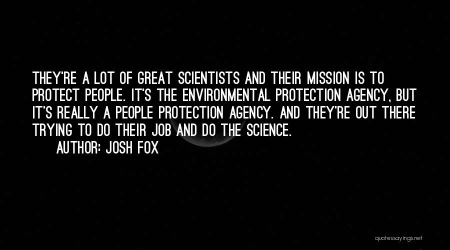 Environmental Science Quotes By Josh Fox