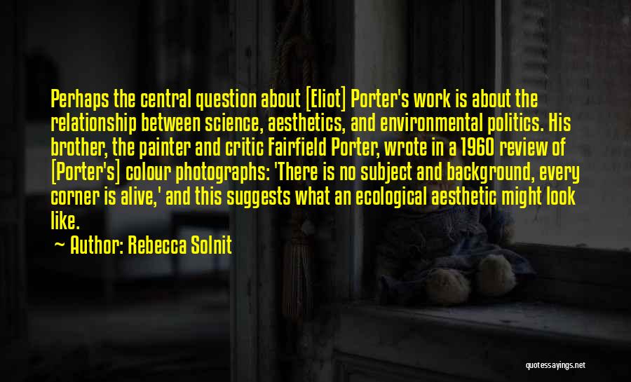 Environmental Science Quotes By Rebecca Solnit