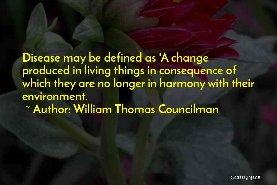 Environmental Science Quotes By William Thomas Councilman