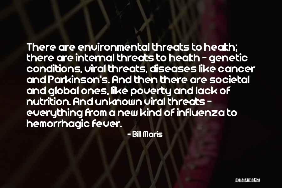 Environmental Threats Quotes By Bill Maris