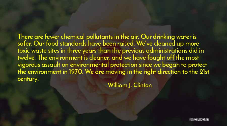Environmental Waste Quotes By William J. Clinton