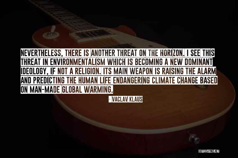 Environmentalism As Religion Quotes By Vaclav Klaus Environmentalism As Religion Quotes By Vaclav Klaus