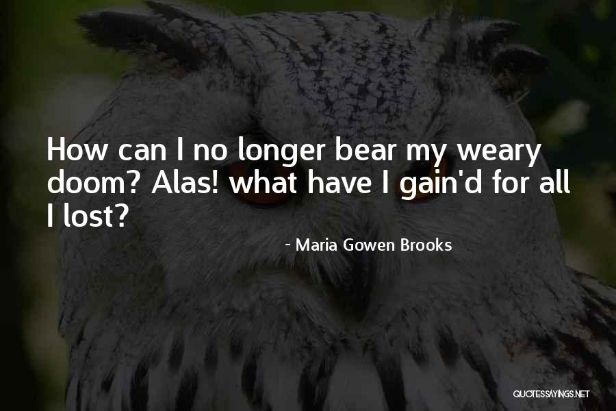 Environmentalism Science Quotes By Maria Gowen Brooks Environmentalism Science Quotes By Maria Gowen Brooks