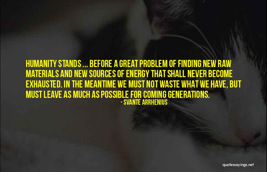Environmentalism Science Quotes By Svante Arrhenius Environmentalism Science Quotes By Svante Arrhenius