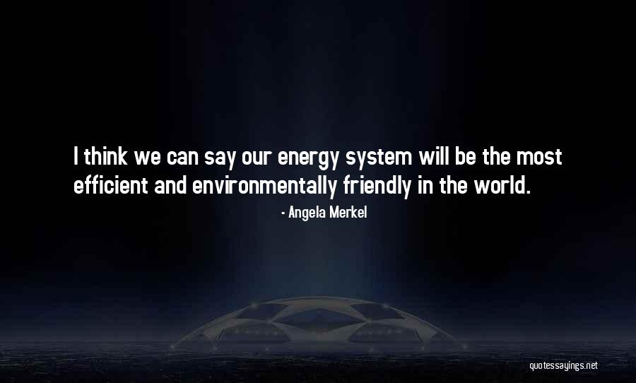 Environmentally Friendly Quotes By Angela Merkel