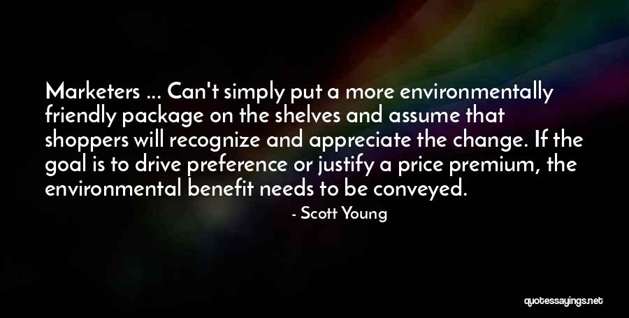 Environmentally Friendly Quotes By Scott Young Environmentally Friendly Quotes By Scott Young
