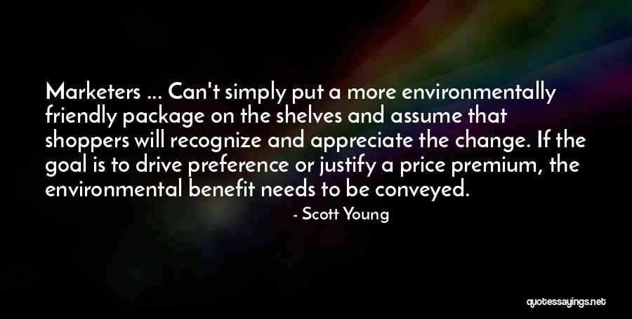 Environmentally Friendly Quotes By Scott Young