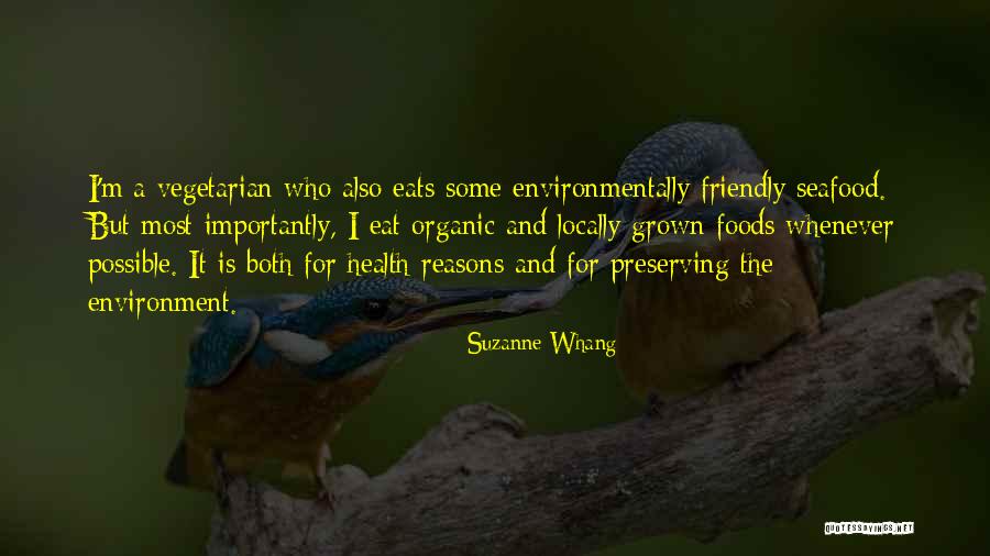 Environmentally Friendly Quotes By Suzanne Whang