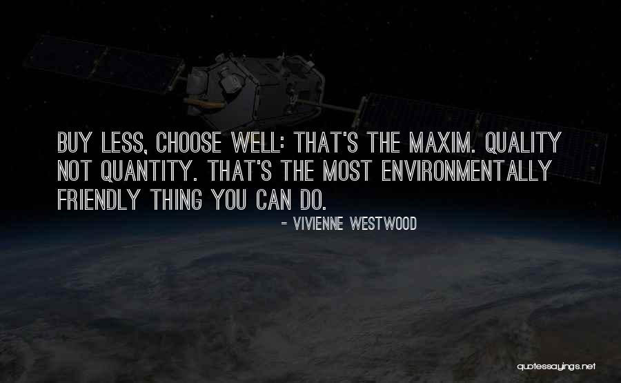 Environmentally Friendly Quotes By Vivienne Westwood