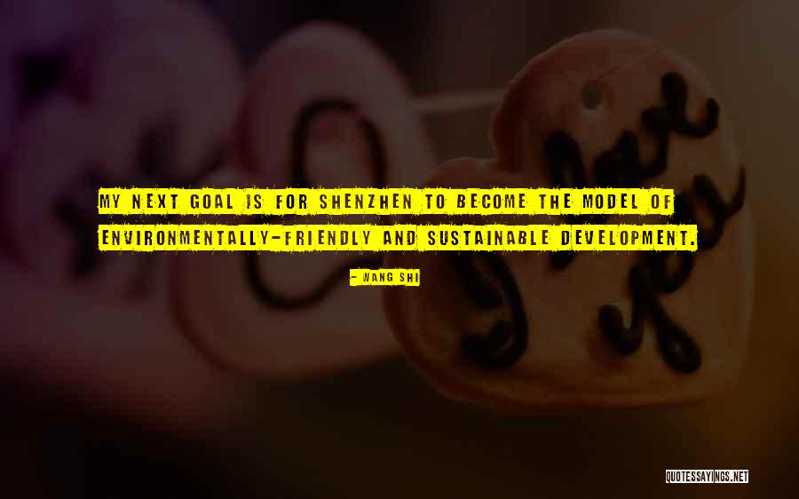 Environmentally Friendly Quotes By Wang Shi Environmentally Friendly Quotes By Wang Shi