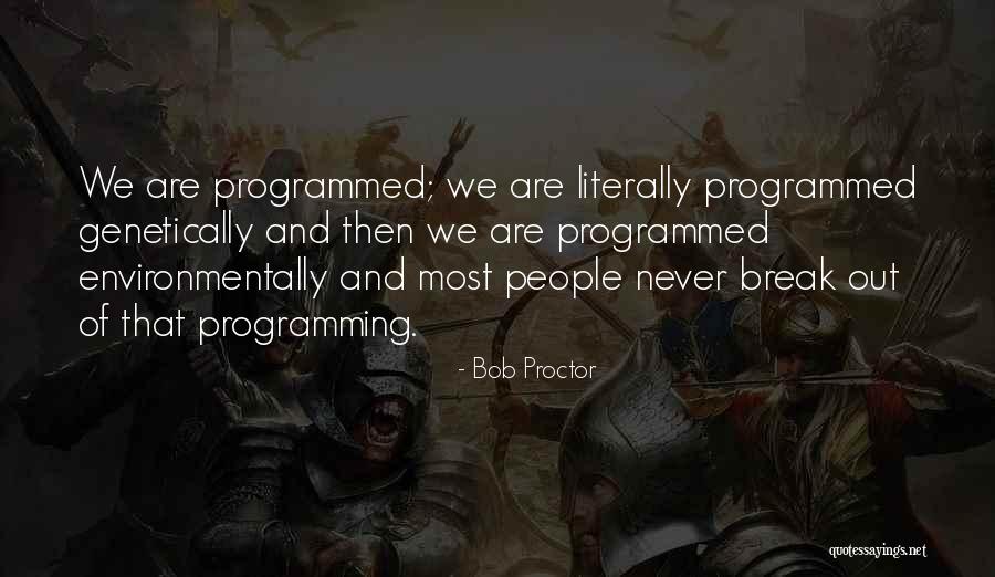 Environmentally Quotes By Bob Proctor Environmentally Quotes By Bob Proctor