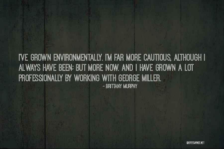 Environmentally Quotes By Brittany Murphy Environmentally Quotes By Brittany Murphy
