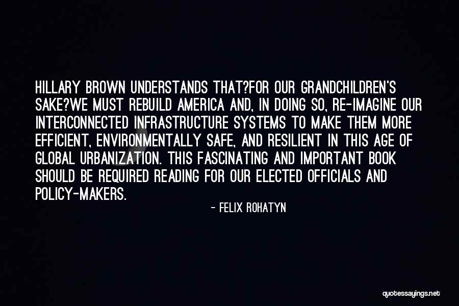Environmentally Quotes By Felix Rohatyn Environmentally Quotes By Felix Rohatyn