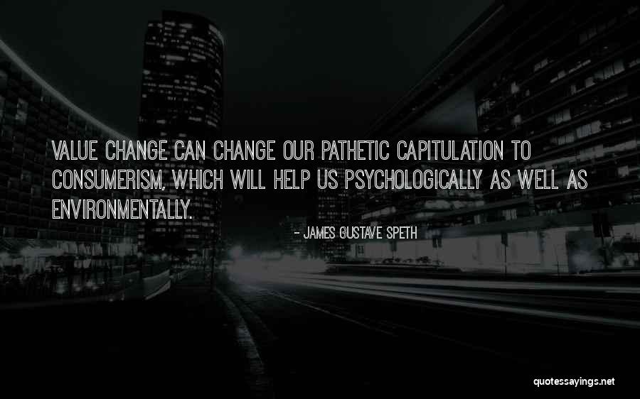 Environmentally Quotes By James Gustave Speth Environmentally Quotes By James Gustave Speth