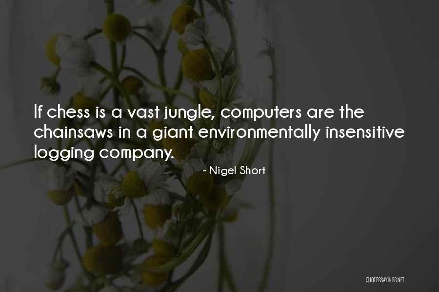 Environmentally Quotes By Nigel Short Environmentally Quotes By Nigel Short