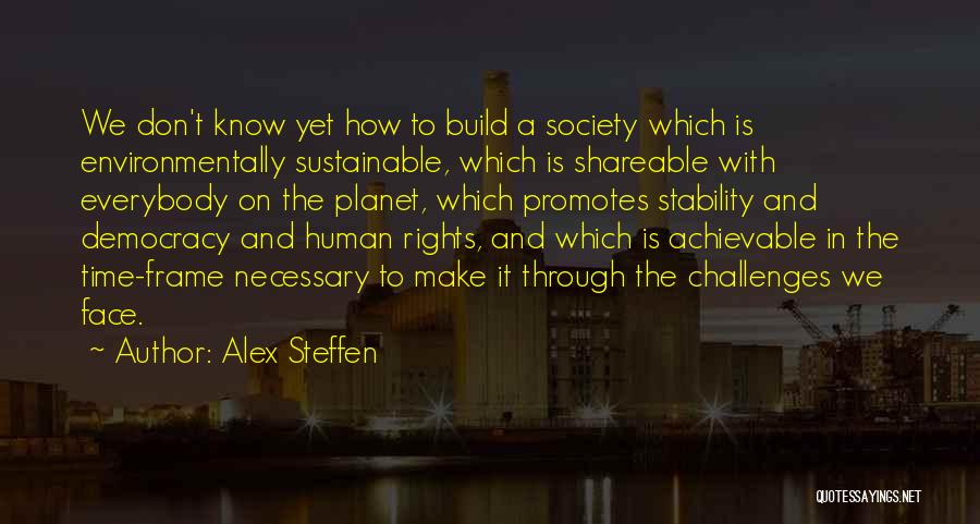 Environmentally Sustainable Quotes By Alex Steffen