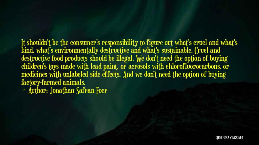 Environmentally Sustainable Quotes By Jonathan Safran Foer