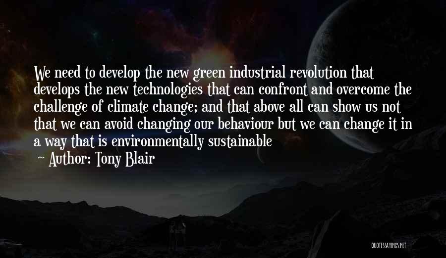 Environmentally Sustainable Quotes By Tony Blair