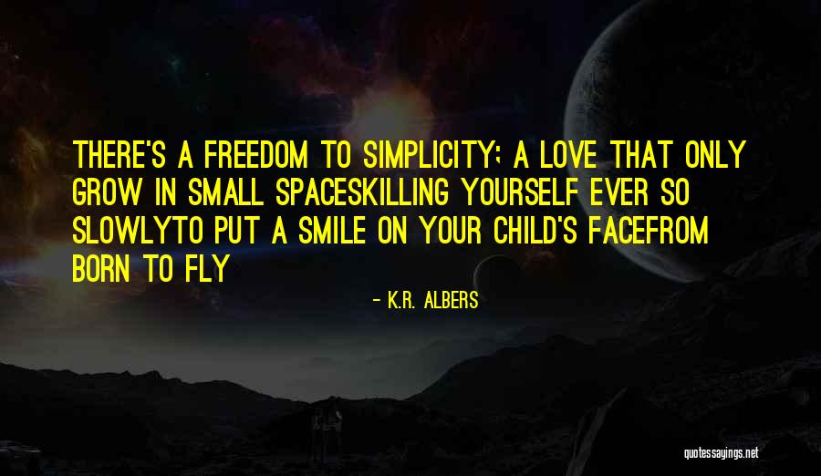 Environnement Quotes By K.R. Albers Environnement Quotes By K.R. Albers