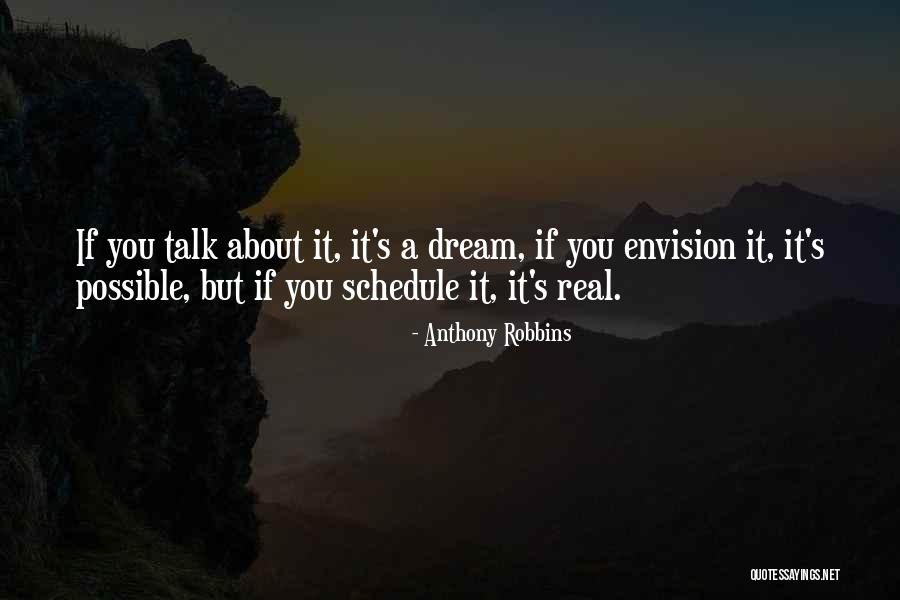 Envision It And Its Possible Quotes By Anthony Robbins Envision It And Its Possible Quotes By Anthony Robbins
