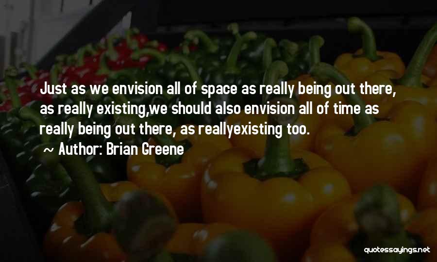 Envision Quotes By Brian Greene