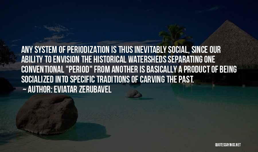 Envision Quotes By Eviatar Zerubavel