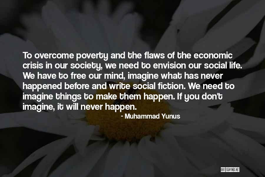 Envision Society Quotes By Muhammad Yunus