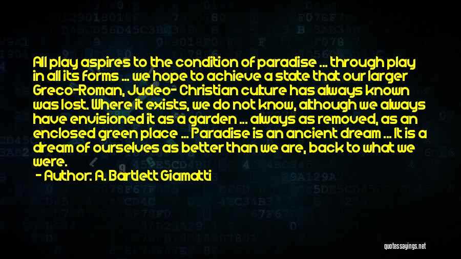 Envisioned Quotes By A. Bartlett Giamatti