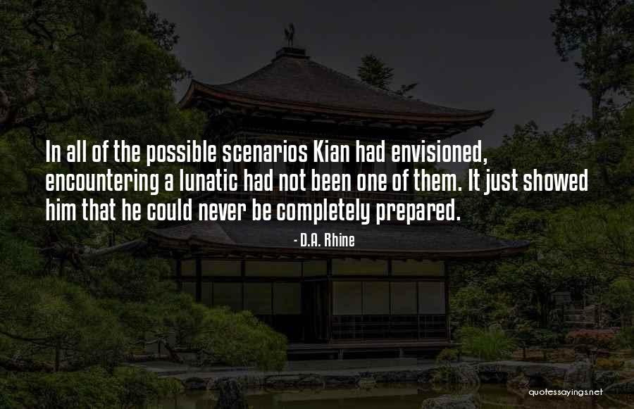 Envisioned Quotes By D.A. Rhine Envisioned Quotes By D.A. Rhine