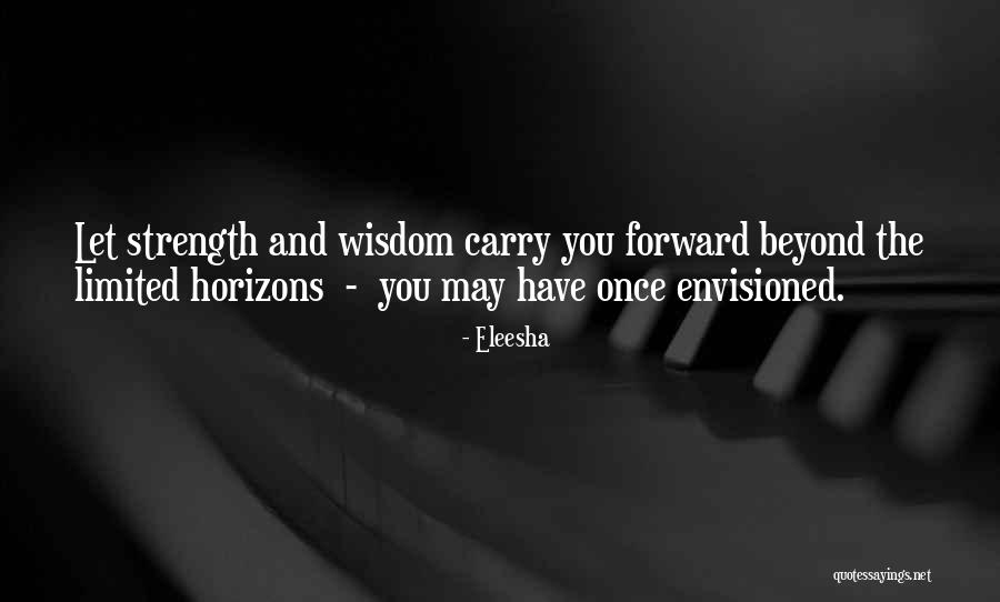Envisioned Quotes By Eleesha Envisioned Quotes By Eleesha