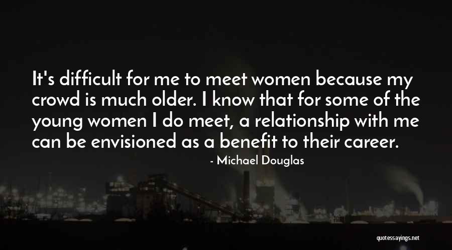 Envisioned Quotes By Michael Douglas