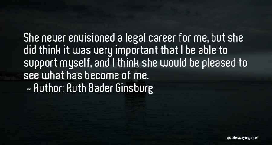 Envisioned Quotes By Ruth Bader Ginsburg