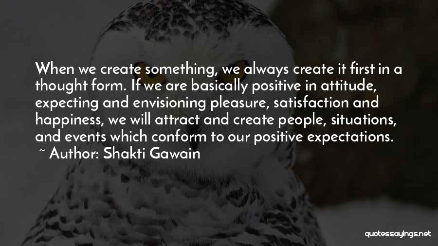 Envisioning Life Quotes By Shakti Gawain