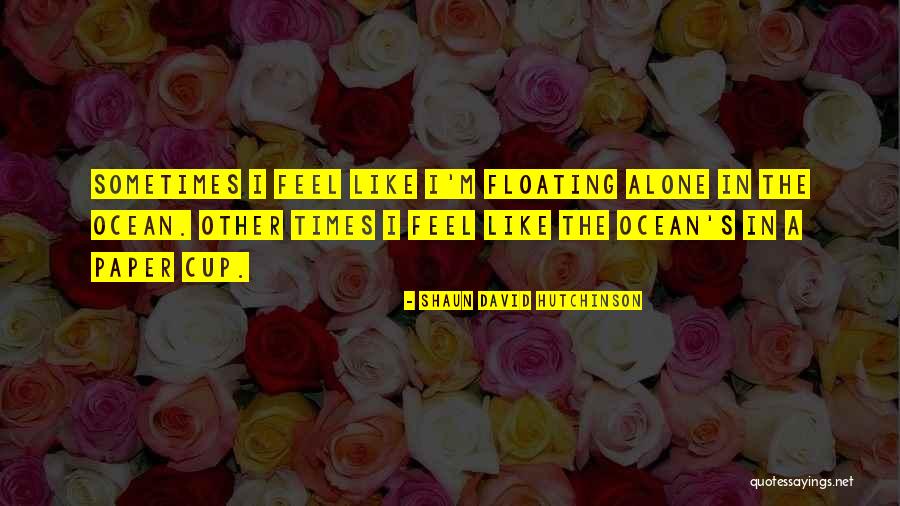 Envoie Moi Quotes By Shaun David Hutchinson Envoie Moi Quotes By Shaun David Hutchinson
