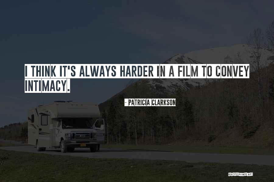 Envolvam Quotes By Patricia Clarkson Envolvam Quotes By Patricia Clarkson