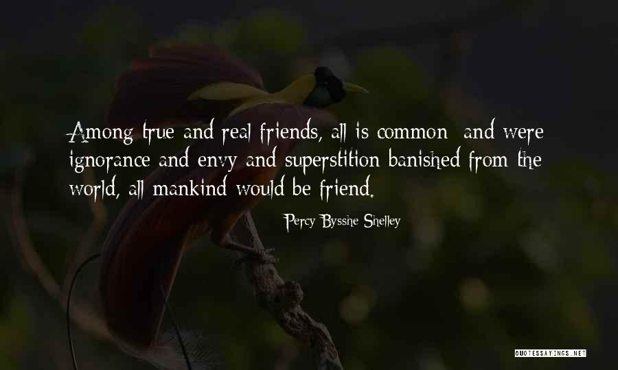 Envy Among Friends Quotes By Percy Bysshe Shelley