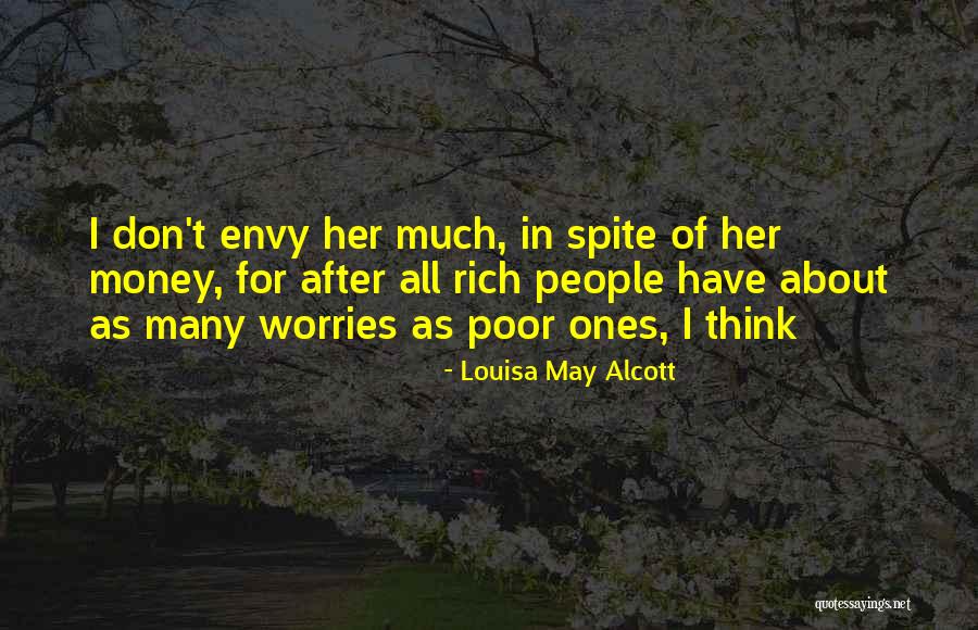 Envy And Spite Quotes By Louisa May Alcott Envy And Spite Quotes By Louisa May Alcott