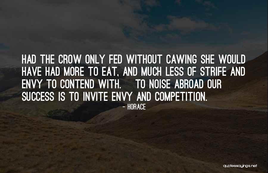 Envy And Success Quotes By Horace Envy And Success Quotes By Horace