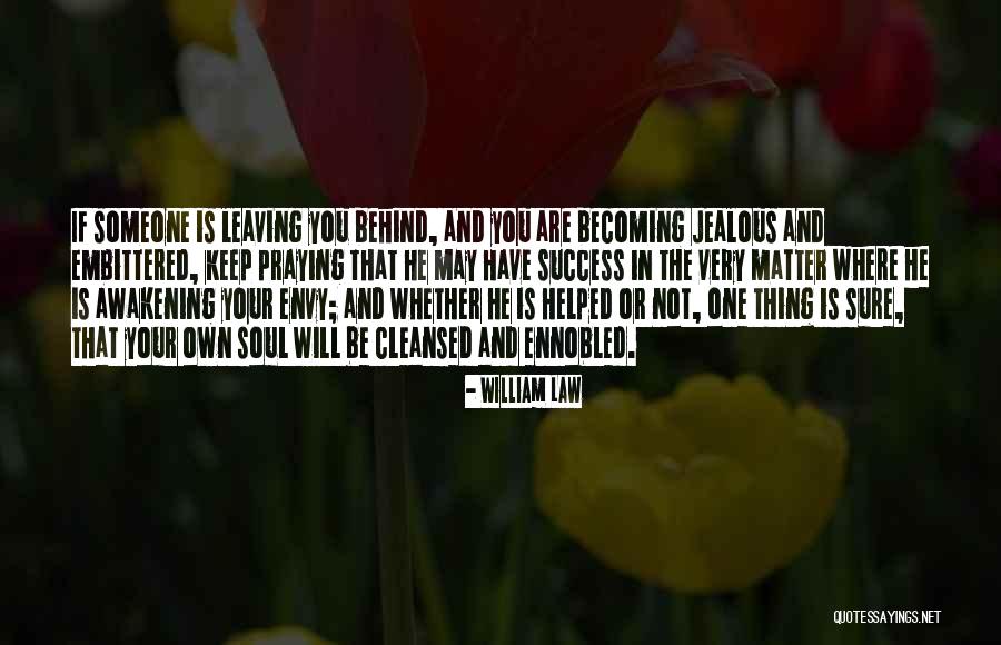 Envy And Success Quotes By William Law Envy And Success Quotes By William Law