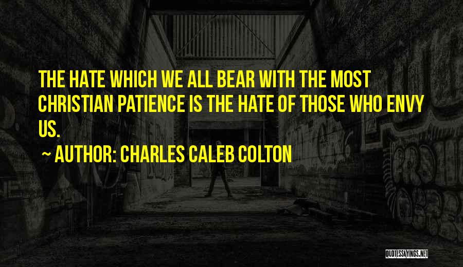 Envy Christian Quotes By Charles Caleb Colton