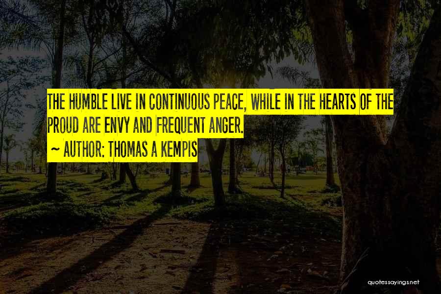 Envy Christian Quotes By Thomas A Kempis